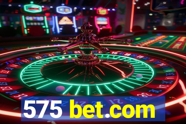 575 bet.com